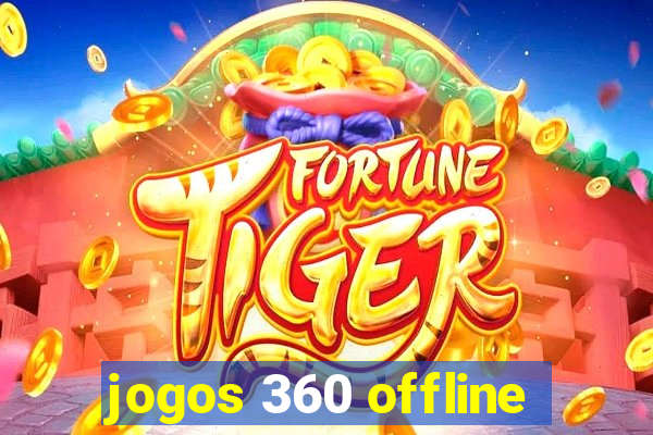 jogos 360 offline